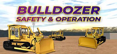 Meta Quest 游戏《推土机的安全和操作》Bull Dozer Safety and Operation